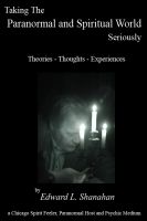Cover for 'Taking The Paranormal and Spiritual World Seriously. Theories - Thoughts - Experiences'