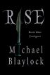 Rise, Book One: Foreigner by Michael Blaylock