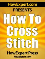 Cover for 'How To Cross Stitch - Your Step-By-Step Guide To Cross Stitching'