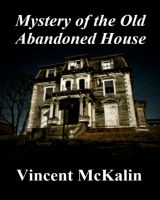 Cover for 'Mystery of the Old Abandoned House'