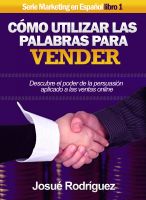 Cover for 'C&oacute;mo Utilizar Las Palabras Para Vender - Descubre el poder de la persuasi&oacute;n aplicado a las ventas online'