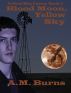 Blood Moon,Yellow Sky by A.M. Burns