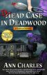 Dead Case In Deadwood by Ann Charles
