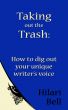 Taking out the Trash: How to dig out your unique writer's voice by Hilari Bell