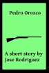 Pedro Orozco by Jose Rodriguez