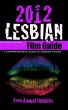 2012 Lesbian Film Guide by Chris Alderson