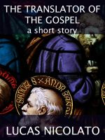 Cover for 'The Translator of The Gospel (a Short Story)'