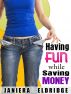 Having Fun While Saving Money by Janiera Eldridge