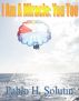 I Am A Miracle: You Too by Pablo Solutin
