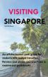 Visiting Singapore - A Travel Guide for Students & Budget Travellers by Fritz Brown