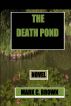 The Death Pond by Mark    C Brown