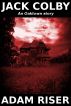 Jack Colby (An Oaktown Story) by Adam Riser