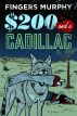 $200 and a Cadillac by Fingers Murphy