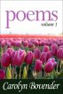Poems volume 1 by Carolyn Bovender