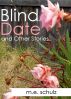 Blind Date and Other Stories by M.E. Schulz