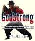 Godstrong - how to develop and deploy God-powered resilience to trump serial personal adversities, challenges, tragedies ad trials by Samuel Japhets