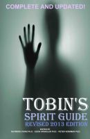 Cover for 'Tobins Spirit Guide: Revised 2013 Edition'