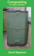 Composting for Organic Gardens by David Bigwood