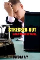 Cover for 'Stressed-Out "In the World of Truth"'