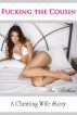 Fucking the Cousin: A Cheating Wife Story by Bree Bellucci