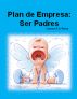 Plan de empresa Ser Padres by Carmen F.S. PÃ©rez