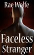 Faceless Stranger by Rae Wolfe