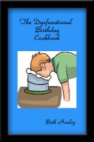 Cover for 'The Dysfunctional Birthday Cookbook'