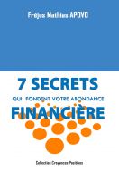 Cover for '7 Secrets qui fondent votre abondance financi&egrave;re'