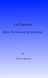 Get That Job!  How To Succeed At Interview by Trevor Anderson