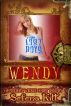 Wendy (A Modern Wicked Fairy Tale) by Selena Kitt