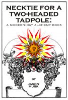 Cover for 'Necktie for a Two-Headed Tadpole: a modern-day alchemy book'