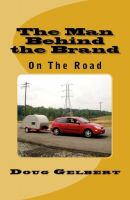 Cover for 'The Man Behind The Brand - On The Road'