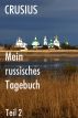 Mein russisches Tagebuch (2) by Detlev Crusius