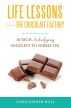 Life Lessons from the Chocolate Factory by Christopher Holl