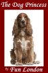 The Dog Princess by Fun London