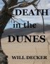 Death in the Dunes by Will Decker