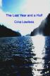 The Last Year and a Half by Gina Lawless