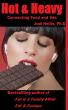 Hot & Heavy: Connecting Food and Sex by Judi Hollis