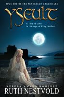 Cover for 'Yseult. A Tale of Love in the Age of King Arthur'