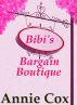Bibi's Bargain Boutique: A Collection by Annie Cox