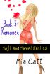 Soft and Sweet Erotica: Romance, Book 5 by Mia  Catt