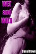 Wet and Wild by Dana Brown