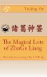 The Magical Lots of ZhuGe Liang -- Divination Using The I Ching by Yujing He