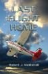 Last Flight Home by Robert J. Wetherall