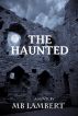 The Haunted by MB  Lambert