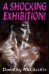 A Shocking Exhibition! by Dorothy McCluskie