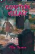Cemetery Village by Mike Sincere
