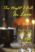 The Night I Fell In Love by Pat Tucker