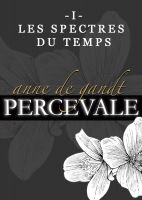 Cover for 'Percevale - I. Les spectres du temps'