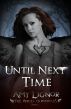 Until Next Time: The Angel Chronicles, Book 1 by Amy Lignor